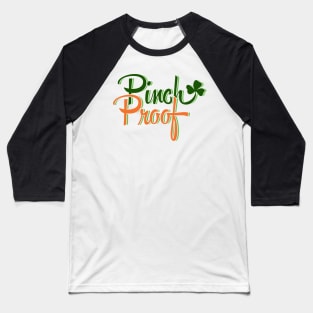 PINCH PROOF (green) Baseball T-Shirt